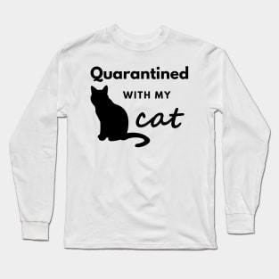 Quarantined With My Cat Long Sleeve T-Shirt